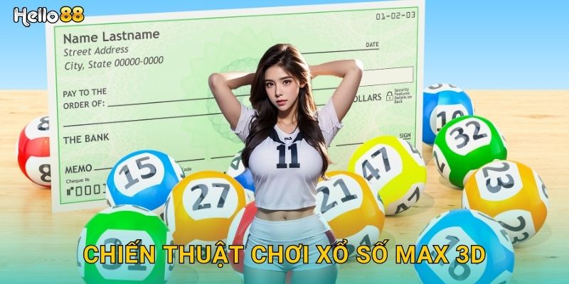 Xổ Số Max 3D Hello88 SH Trúng Thưởng Dễ Dàng 3 Chiến thuật chơi xổ số Max 3D