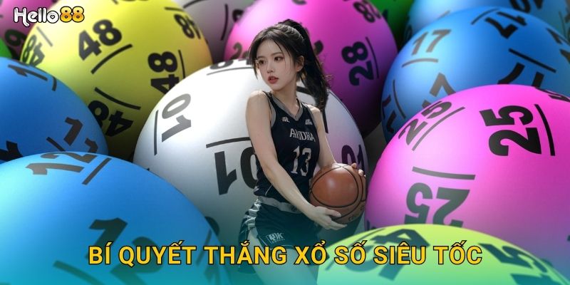Bí quyết thắng xổ số siêu tốc