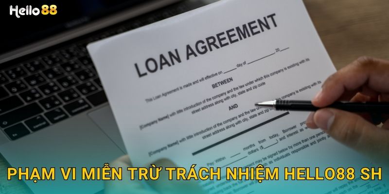 Phạm vi miễn trừ trách nhiệm Hello88 SH