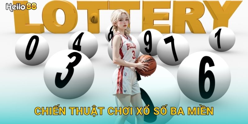 Chiến thuật chơi xổ số ba miền