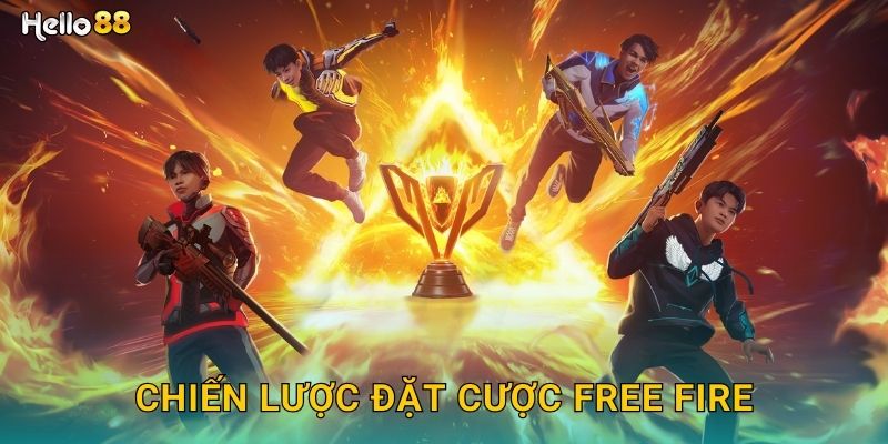 Chiến lược đặt cược Free Fire