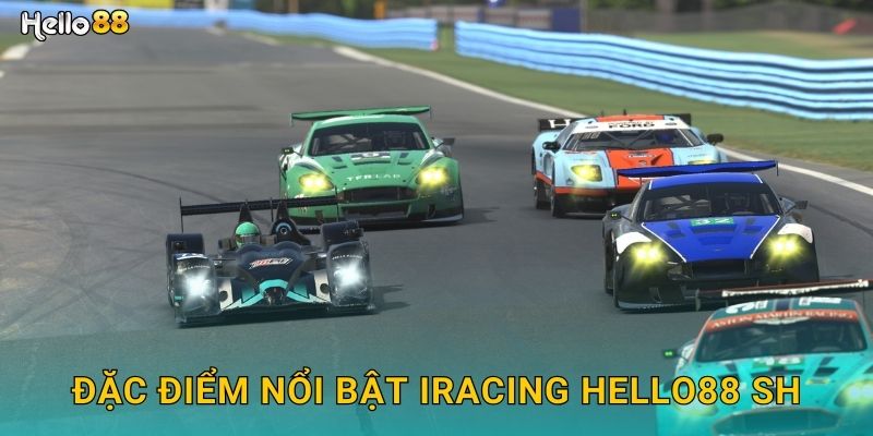 Đặc điểm nổi bật iRacing hello88 sh