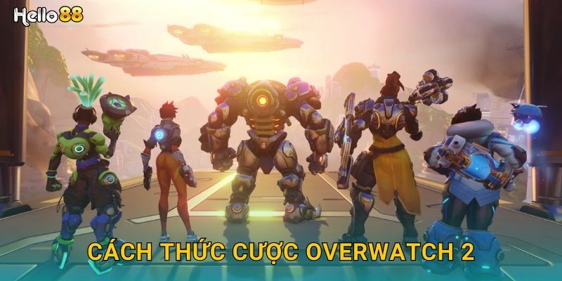 Cách thức cược Overwatch 2