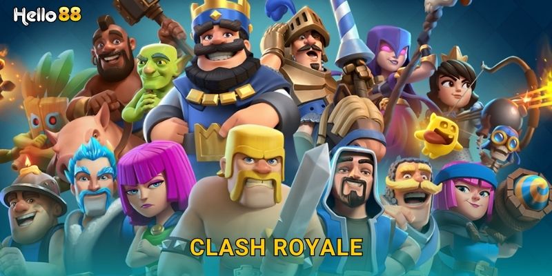 Clash Royale Hello88 SH Cược Thẻ Bài Chiến Thuật